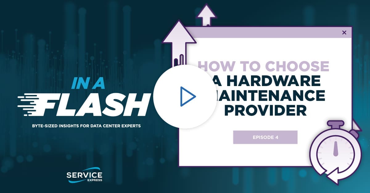 In a flash | How to choose a hardware maintenance provider