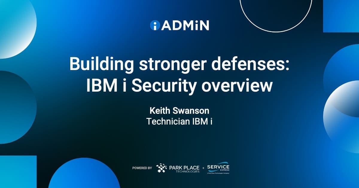 Building stronger defenses: IBM i Security overview