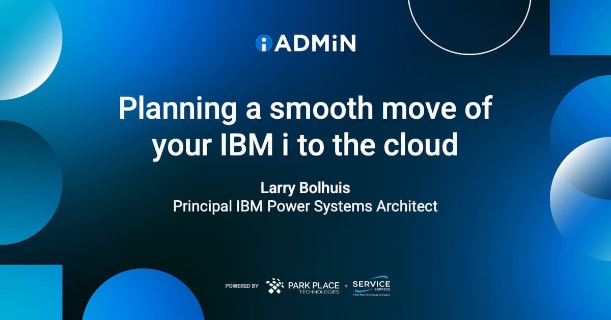 Planning a smooth move of your IBM i to the cloud