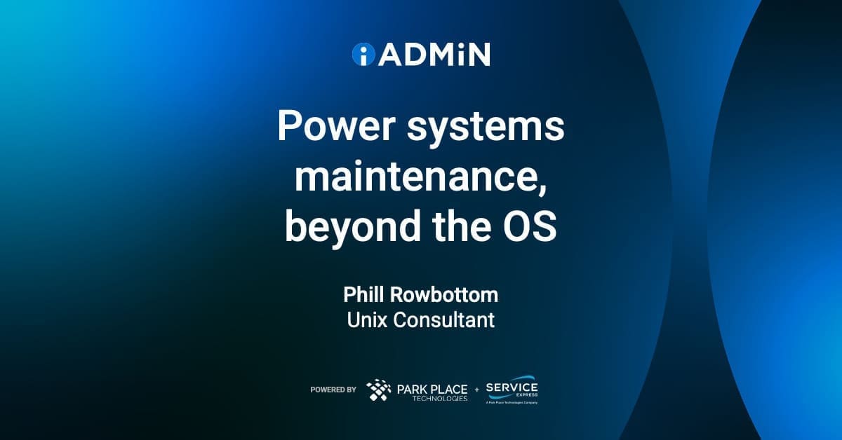 Power systems maintenance, beyond the OS